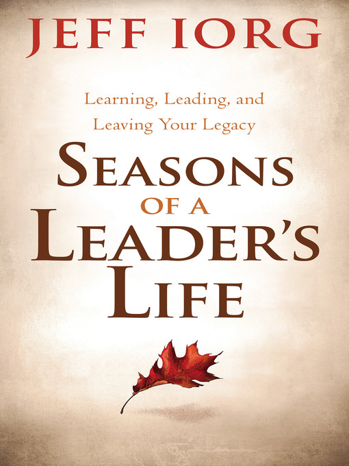 Title details for Seasons of a Leader's Life by Jeff Iorg - Available